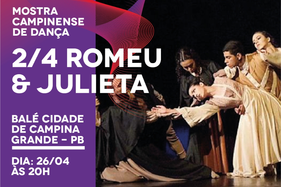 Espetáculo 2/4 Romeu e Julieta faz parte da programação da V Mostra Campinense de Dança